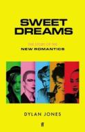 Sweet Dreams di Dylan Jones edito da FABER & FABER