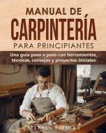 Manual de carpintería para principiantes di Stephen Fleming edito da Stephen Fleming