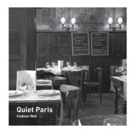 Quiet Paris di Siobhan Wall edito da Frances Lincoln Publishers Ltd