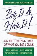 Bite It & Write It di Stacie Castle, Robyn Cotler, Marni Schefter, Shana Shapiro edito da Square One Publishers