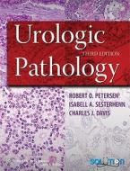 Urologic Pathology di Robert O. Peterson, Isabell A. Sesterhenn, Charles J. Davis edito da Lippincott Williams And Wilkins