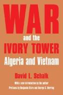 War and the Ivory Tower di David L. Schalk edito da University of Nebraska Press