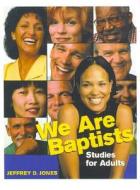 We Are Baptists: Studies for Adults di Jeffrey D. Jones edito da Judson Press