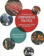 Introducing Comparative Politics: Concepts and Cases in Context di Carol Ann Drogus, Stephen Orvis edito da CQ Press
