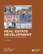 Real Estate Development - 5th Edition di Mike E. Miles, Laurence M. Netherton, Adrienne Schmitz edito da Urban Land Institute,U.S.