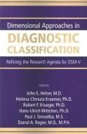 Dimensional Approaches in Diagnostic Classification edito da American Psychiatric Association Publishing