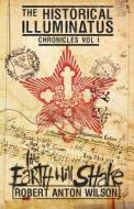 The Earth Will Shake: Historical Illuminatus Chronicles Volume 1 di Robert Anton Wilson edito da LIGHTNING SOURCE INC