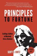 Principles To Fortune di Scott J Bintz, Peragine John edito da Red Headed Rebel