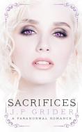 Sacrifices di J. P. Grider edito da Fated Hearts Publishing