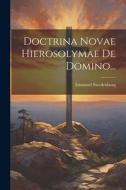 Doctrina Novae Hierosolymae De Domino... di Emanuel Swedenborg edito da Creative Media Partners, LLC