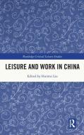 Leisure And Work In China edito da Taylor & Francis Ltd