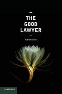 The Good Lawyer di Adrian Evans edito da Cambridge University Press