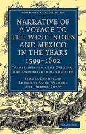 Narrative of a Voyage to the West Indies and Mexico in the Years 1599 1602 di Samuel Champlain, Champlain Samuel edito da Cambridge University Press
