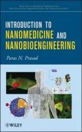 Introduction to Nanomedicine and Nanobioengineering di Paras N. Prasad edito da Wiley-Blackwell
