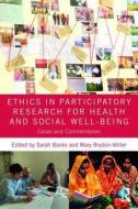 Ethics in Participatory Research for Health and Social Well-Being di Sarah Banks edito da Taylor & Francis Ltd