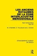 Les Anciens Royaumes de la Zone Interlacustre Meriodionale (Rwanda, Burundi, Buha) di M. d'Hertefelt, A. Trouwborst, J. Scherer edito da Taylor & Francis Ltd