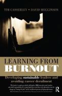 Learning from Burnout di Tim Casserley edito da Taylor & Francis Ltd