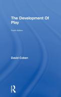 The Development Of Play di David Cohen edito da Taylor & Francis Ltd