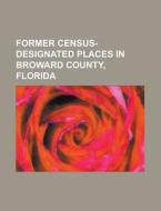 Former Census-designated Places In Browa di Books Llc edito da Books LLC, Wiki Series