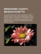 Berkshire County, Massachusetts: Nationa di Books Llc edito da Books LLC, Wiki Series