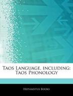 Taos Language, Including: Taos Phonology di Hephaestus Books edito da Hephaestus Books