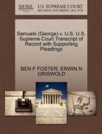 Samuels (george) V. U.s. U.s. Supreme Court Transcript Of Record With Supporting Pleadings di Ben F Foster, Erwin N Griswold edito da Gale, U.s. Supreme Court Records