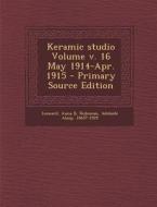 Keramic Studio Volume V. 16 May 1914-Apr. 1915 di Leonard Anna B edito da Nabu Press