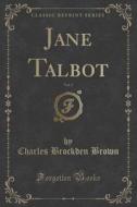 Jane Talbot, Vol. 5 (classic Reprint) di Charles Brockden Brown edito da Forgotten Books