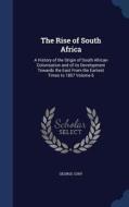 The Rise Of South Africa di George Cory edito da Sagwan Press
