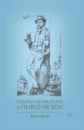 Sensation and Sublimation in Charles Dickens di J. Gordon edito da Palgrave Macmillan