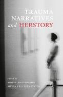 Trauma Narratives and Herstory edito da Palgrave Macmillan