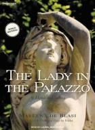 The Lady in the Palazzo: At Home in Umbria di Marlena De Blasi edito da Tantor Media Inc