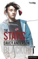 The Static and Blackout di Davey Anderson edito da METHUEN