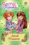 Secret Kingdom: Jewel Cavern di Rosie Banks edito da Hachette Children's Group