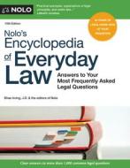 Nolo's Encyclopedia of Everyday Law: Answers to Your Most Frequently Asked Legal Questions di Shae Irving, Nolo Editors edito da NOLO PR
