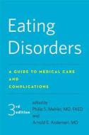 Eating Disorders di Philip S. Mehler edito da J. Hopkins Uni. Press