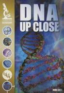 DNA Up Close di John M. Shea edito da Gareth Stevens Publishing
