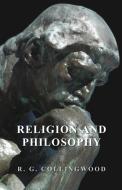 Religion and Philosophy di R. G. Collingwood edito da Lodge Press