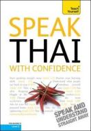 Speak Thai With Confidence: Teach Yourself di David Smyth edito da Hodder & Stoughton General Division