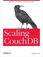 Scaling CouchDB di Bradley Holt edito da O′Reilly