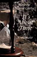 It's about Time di Floreine Massie Carty edito da AuthorHouse