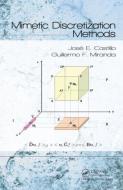 Mimetic Discretization Methods di Jose E. Castillo, Guillermo F. Miranda edito da Taylor & Francis Inc