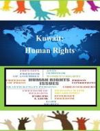 Kuwait: Human Rights di United States Department of State edito da Createspace