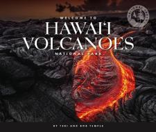 Welcome to Hawai'i Volcanoes National Park di Teri Temple, Bob Temple edito da CHILDS WORLD