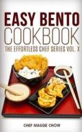 Easy Bento Cookbook di Chef Maggie Chow edito da Createspace