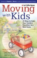 Moving with Kids di Lori Collins Burgan edito da Harvard Common Press,U.S.
