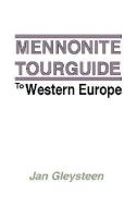 The Mennonite Tourguide to Western Europe di Jan Gleysteen edito da WIPF & STOCK PUBL