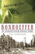 Bonhoeffer di Tim Jorgenson edito da XULON PR
