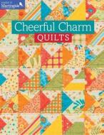 Cheerful Charm Quilts di That Patchwork Place edito da Martingale & Company
