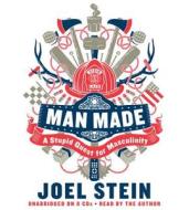 Man Made di Joel Stein edito da Hachette Audio